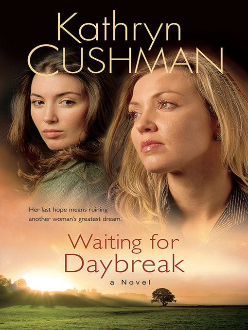 Title details for Waiting for Daybreak by Kathryn Cushman - Available